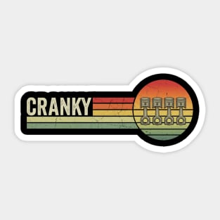 Cranky Pistons Car Enthusiast Funny Sticker